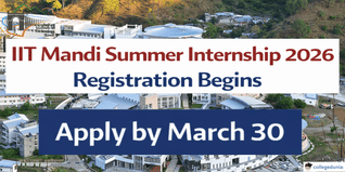 IIT Mandi Summer Internship 2026 Registration Begins; Apply by March 30 @iitmandi.ac.in